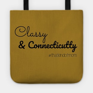 Classy & Connecticutty #thatkindofmom Tote