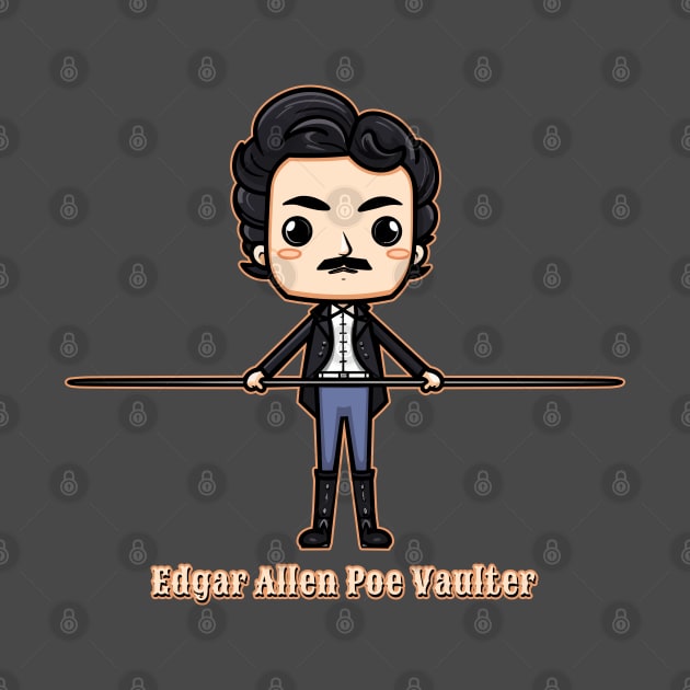 Edgar Allen Poe Vaulter Funny Writer Guy by DanielLiamGill