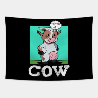 Cow - f@*ck off! Funny Rude Cattle Tapestry