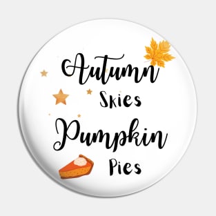 Autumn Skies Pumpkin Pies Pin