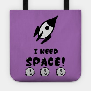 I Need Space Tote