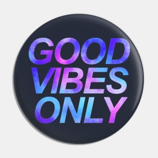 Watercolor Good Vibes Only Pin