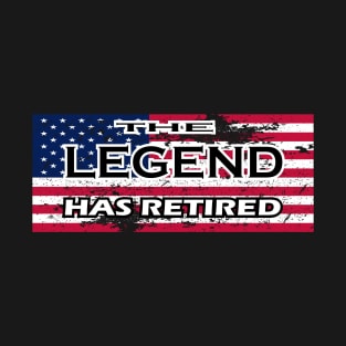 THE LEGEND HAS RETIRED, t-shirt sweater hoodie samsung iphone case coffee mug tablet case tee birthday gifts T-Shirt