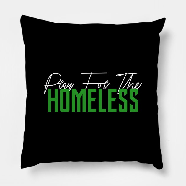 Pray For The Homeless And Support Homelessness Community Pillow by mangobanana