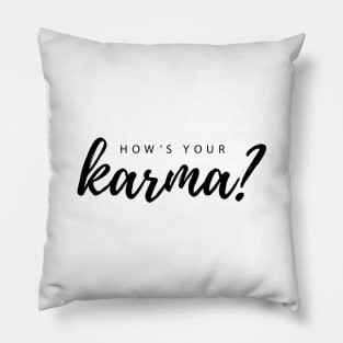 How's your Karma? Pillow