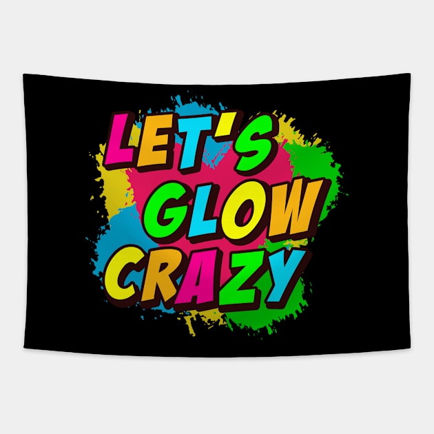 Lets Glow Crazy Retro Vintage Style Tapestry by Pop Cult Store