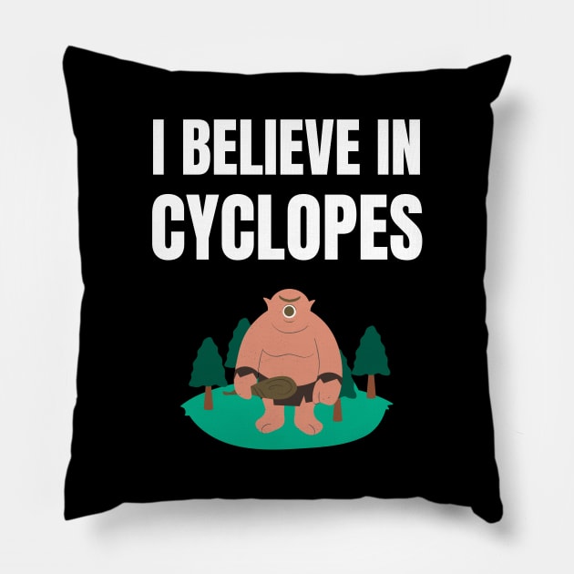 I believe in Cyclopes Pillow by InspiredCreative