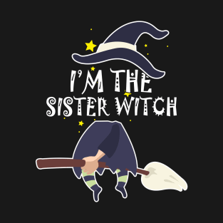 Im the sister Witch Shirt Halloween Matching Group Costume T-Shirt