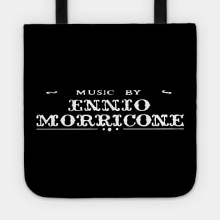 The Good, The Bad, and The Ugly | Music by Ennio Morricone Tote