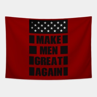 MAKE MEN GREAT AGAIN Tapestry