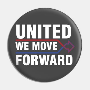 UNITED WE MOVE FORWARD Pin