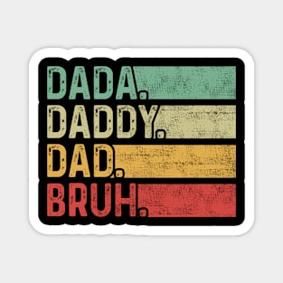 Dada Daddy Dad Bruh Father's Day Funny Vintage Retro Magnet