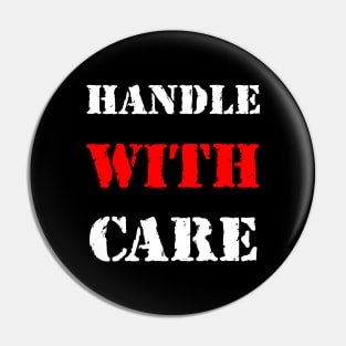 Handle with care Pin