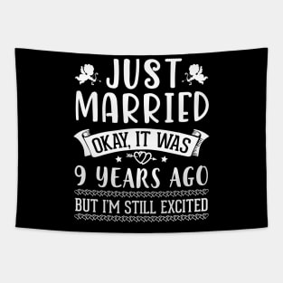 Just Married Okay It Was 9 Years Ago But I'm Still Excited Happy Husband Wife Papa Nana Daddy Mommy Tapestry