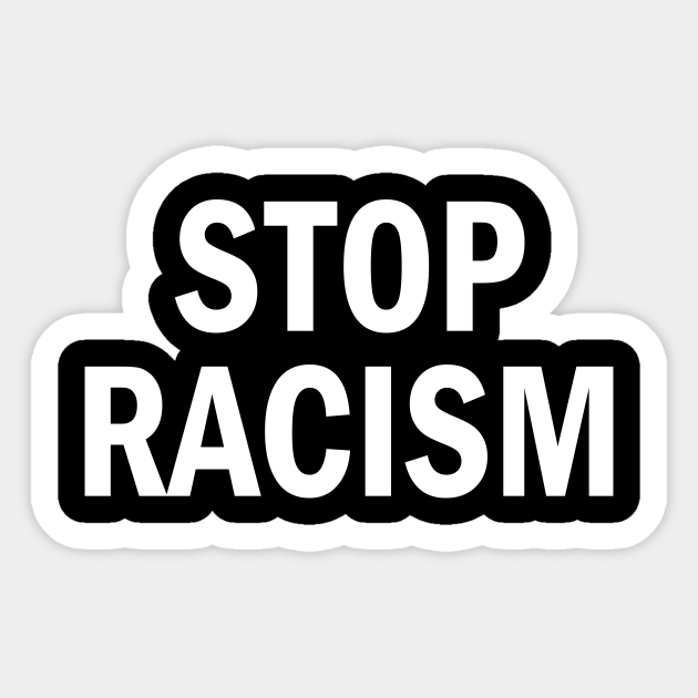 Stop Racism Black Lives Matter 2020 - Stop Racism - Sticker