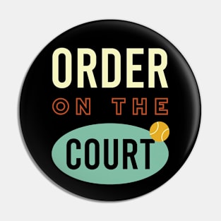 Order on the Court Pin