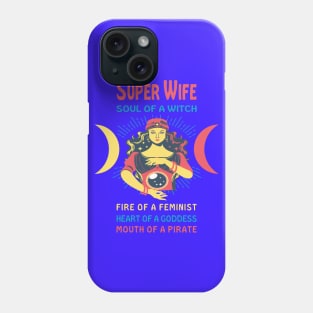 SUPER WIFE THE SOUL OF A WITCH SUPER WIFE BIRTHDAY GIRL SHIRT Phone Case