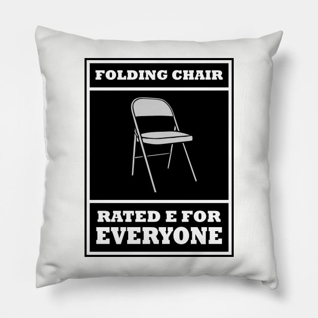 Folding Chair Rated E for EVERYBODY Pillow by M is for Max