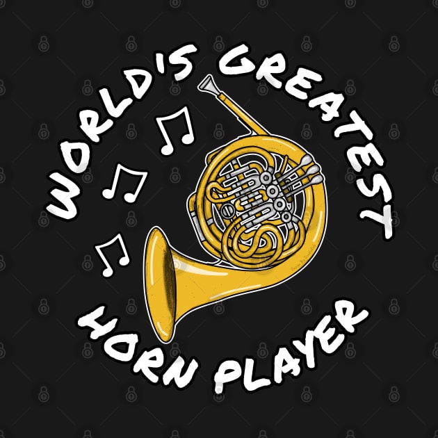 World's Greatest Horn Player French Horn Brass Musician by doodlerob