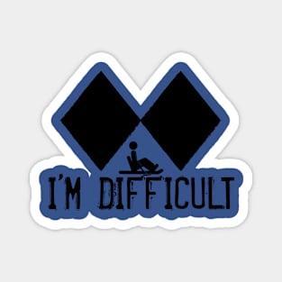 I'm Difficult - SitSki Magnet