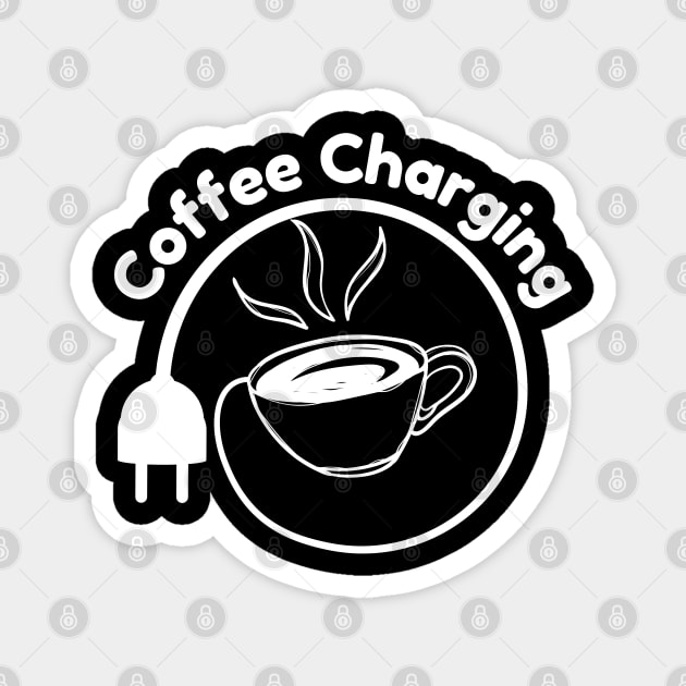 Coffee Charging - Lovecoffee Magnet by vcent