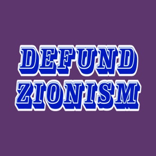 Defund Zionism - Double-sided T-Shirt