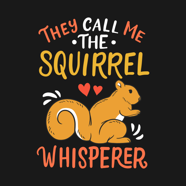 Squirrels Squirrel Whisperer by KAWAIITEE