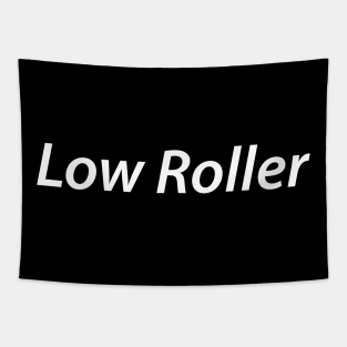 Low roller Tapestry