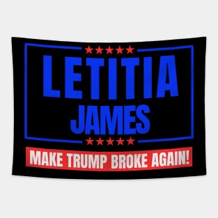 LETITIA JAMES MAKE TRUMP BROKE AGAIN Tapestry