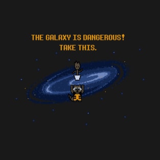 The Galaxy is Dangerous T-Shirt