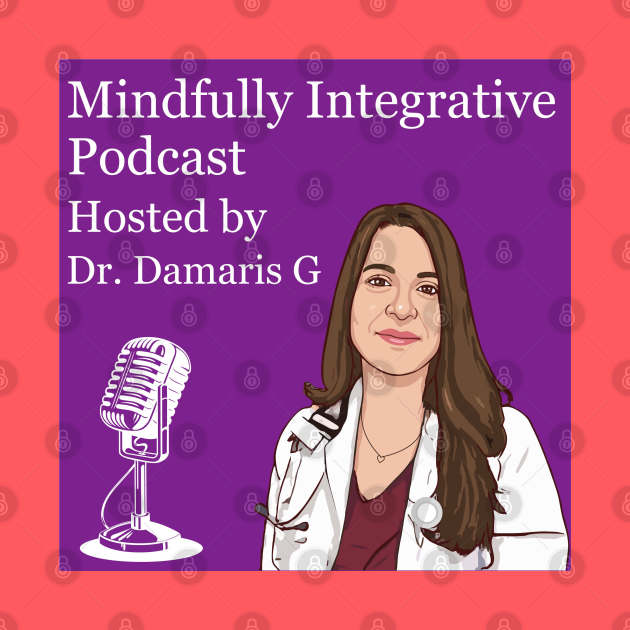 Mindfully integrative Podcast by mindfully Integrative 