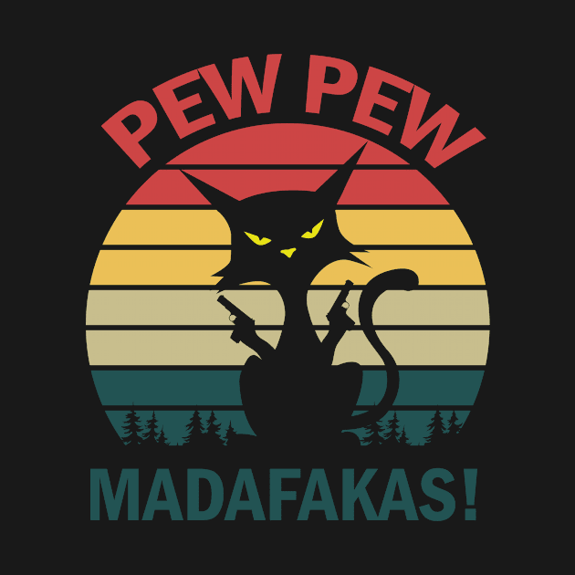 Pew Pew Madafakas Cat Crazy Vintage Funny Cat Owners by Apparel-Kingdom