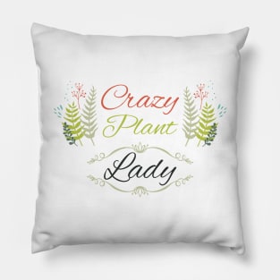 Crazy Plant Lady Pillow