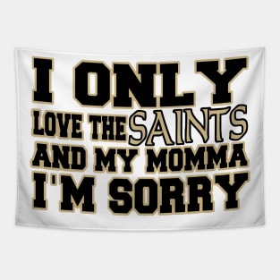 Only Love the Saints and My Momma! Tapestry