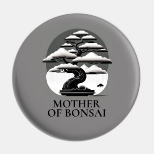 MOTHER OF BONSAI Pin