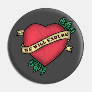 Positivity - We Will Endure Pin