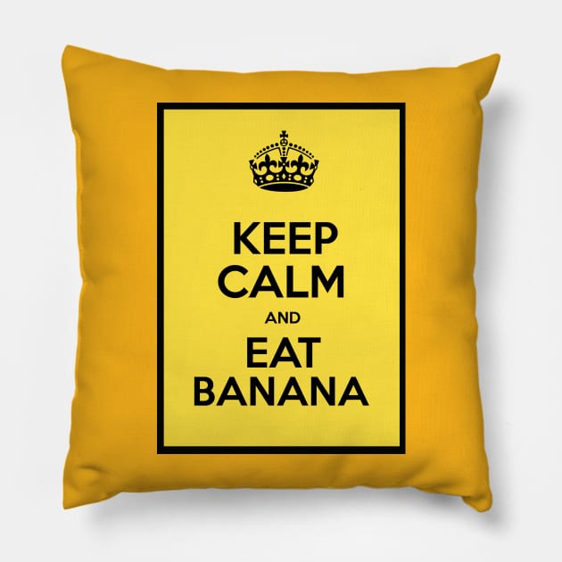 Keep Calm and Eat Banana Pillow by JorisLAQ