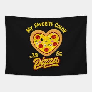 My Favorite Color Is Pizza Funny Pizza Lovers Tapestry