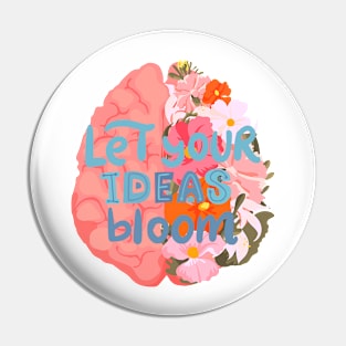 Let your ideas bloom Pin