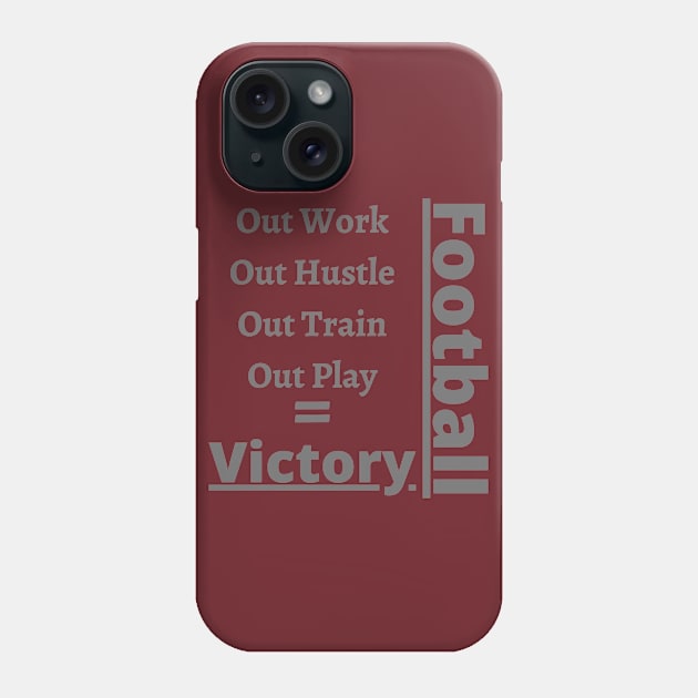 Football Outwork the other Team Phone Case by Unusual Choices