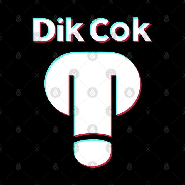 Dik Tok Funny Spoof Logo Design by PsychoDynamics