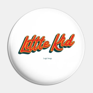 Little Kid Pin