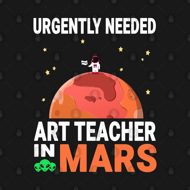 Art Teacher Mars Lover Red Planet Design Quote by jeric020290