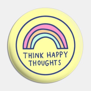 Think Happy Thoughts Pin