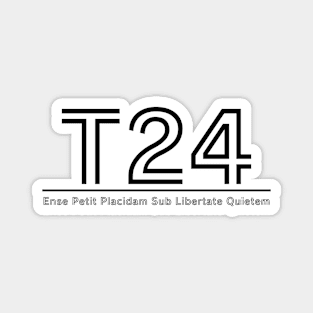 T24 - Ense Petit Placidam Sub Libertate Quietem - TrO Magnet