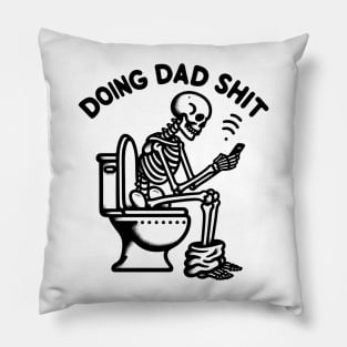 Doing dad shit father’s day skeleton quirky design Pillow