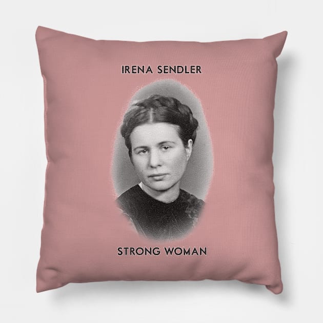 Irena Sendler - Strong Woman Pillow by MotoGirl