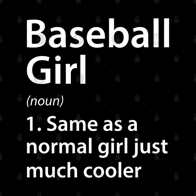 Baseball Girl Definition by DragonTees