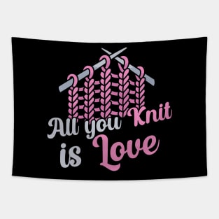 All you knit is love Tapestry