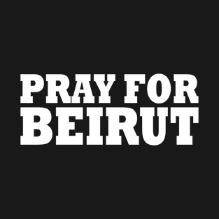 Pray for beirut T-Shirt